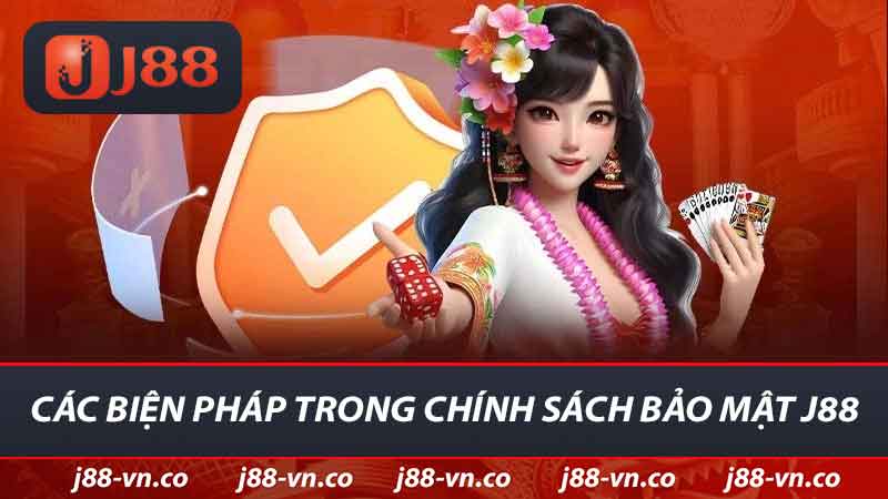 cac bien phap trong chinh sach bao mat j88