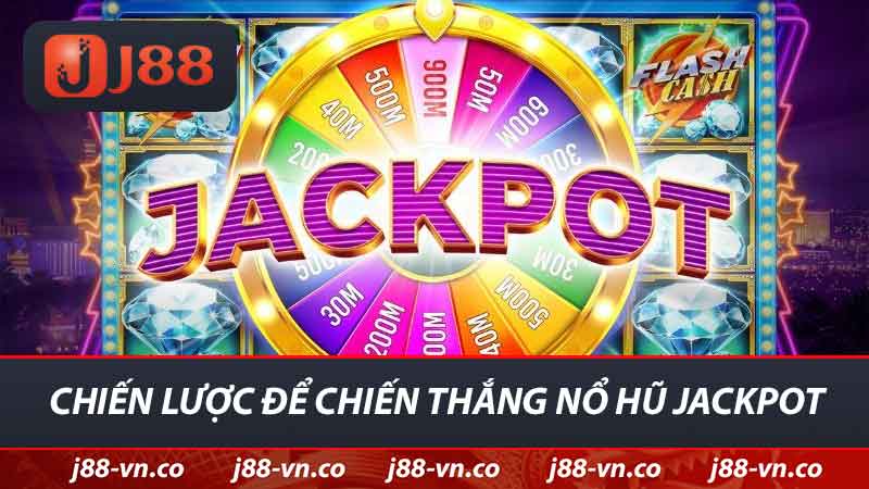 chien luoc de chien thang no hu jackpot