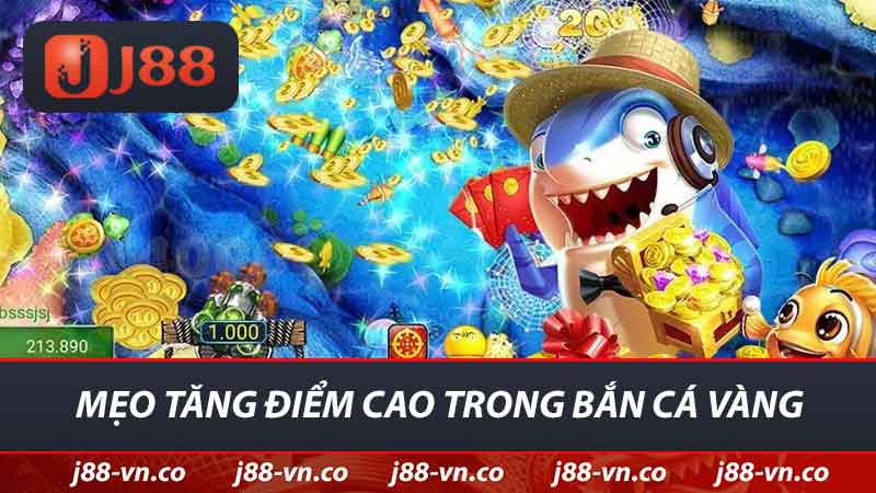 meo tang diem cao trong ban ca vang